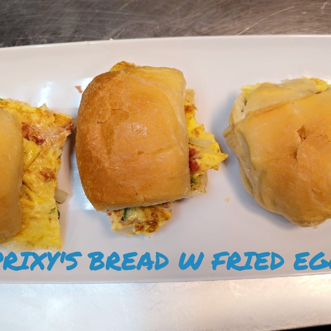 Prixy's Bread W Fried Eggs.